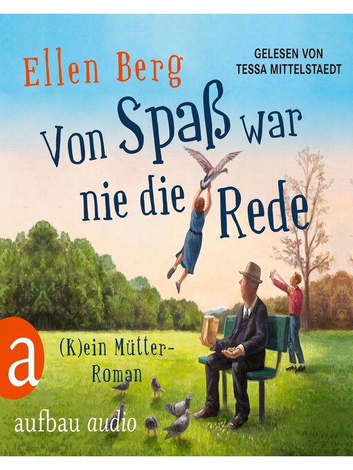 Titeldetails für Von Spaß war nie die Rede--(K)ein Mütter-Roman (Gekürzt) nach Ellen Berg - Warteliste